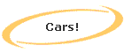 Cars!