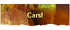 Cars!