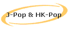 J-Pop & HK-Pop