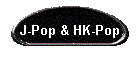 J-Pop & HK-Pop