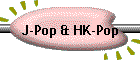 J-Pop & HK-Pop