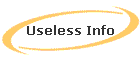 Useless Info
